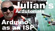 Julian's Ardutorials: Arduino as an ISP