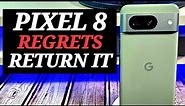 Do You Regret Buying The Google Pixel 8