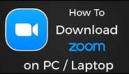 How To Download Zoom App on PC / Laptop