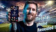 The Phone Messi choose to use!