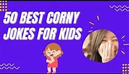 50 Best Corny Jokes for Kids