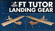 How to Build the FT Tutor Landing Gear // Tricycle & Tail Dragger // BUILD