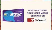 How To Activate Your Ultra Mobile Sim Card On Ezkonnect