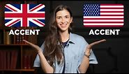 BRITISH VS AMERICAN ACCENT EXPLAINED