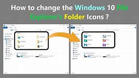 How to change the Windows 10 File Explorer's Folder Icons ?