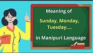 Manipuri Names Of The 7 Days | EP #18