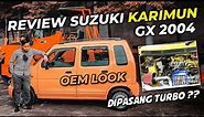 REVIEW SUZUKI KARIMUN GX 2004 - OEM LOOK || KECEE ABISSS!!! SUDAH PASANG TURBO!!!