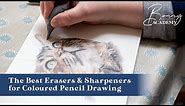 The Best Erasers and Sharpeners for Coloured Pencil Drawing | Materials Guide