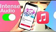 Improve Apple Music Sound Quality With High Intensity Audio Setting