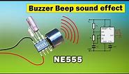Buzzer beep sound effect using NE555, Science project with 555 timer ic