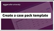 Create a case pack template