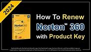 How to Renew Norton 360 with Product Key 2024