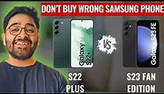 Samsung S22 Plus vs Samsung S23 FE: Which is the better Samsung Phone At 50000?