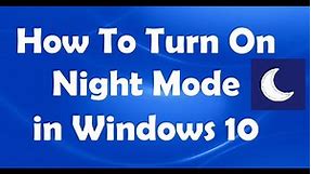 How To Turn On Night Mode in Windows 10