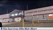 The last true 90s Walmart