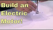 DIY | Build a Simple Electric Motor!
