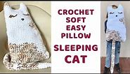 Crochet CAT soft PILLOW, perfect for Valentine's Day, Cute Sleeping Cat, easy! free written pattern