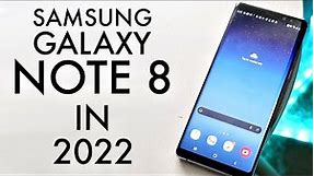 Samsung Galaxy Note 8 In 2022! (Still Worth It?) (Review)