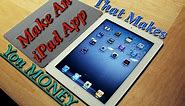 Learn How To Make An iPad App | Develop An App For Your iPad