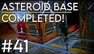 ASTEROID BASE COMPLETED - Space Engineers solo survival #41