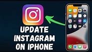 How To Update Instagram On iPhone in 2024 (Full Guide)