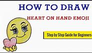 How to Draw Heart on Hand Emoji - Step By Step Drawing For Beginners #drawing