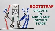 How it works - Bootstrap circuit in audio output stage