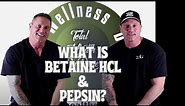 What Is Betaine HCL and Pepsin?