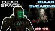 Isaac swearing about bullets | DEAD SPACE: REMAKE