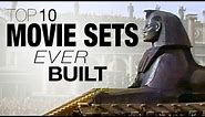Top 10 Movie Sets Ever Built