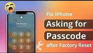 [3 Ways] iPhone Asking for Passcode after Factory Reset? Here is the fix!
