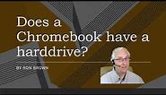 Does your Chromebook have a Hard drive?