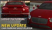 New Bentley Continental GT Logo/emblem Tutorial | Car Parking Multiplayer New Update