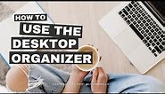 How to Use Your Desktop Organizer