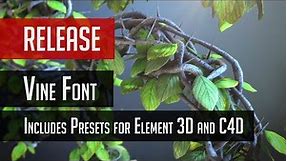 Vine Font Promo - Includes Presets for Element 3D & C4D