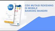 Cara Cek Mutasi Rekening Mandiri Via Mobile Banking & Download Bukti Transfer Transaksi