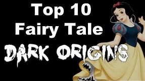 Top 10 Fairy Tale Dark Origins