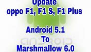 How To Update Marshmallow 6.0 in oppo F1, F1 S, F1 Plus