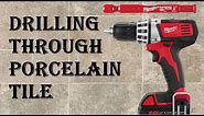 How to Drill Through Porcelain Tile - Easy Mode