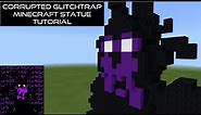 Corrupted Glitchtrap Minecraft Statue Tutorial (FNaF VR)