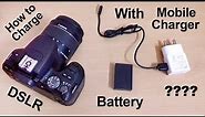 How to Charge DSLR Camera Battery with Mobile Charger | Android & iOS
