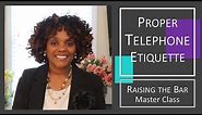 Proper Telephone Etiquette