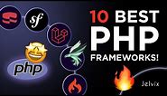 THE 10 PHP FRAMEWORKS YOU MUST KNOW