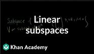 Linear subspaces | Vectors and spaces | Linear Algebra | Khan Academy