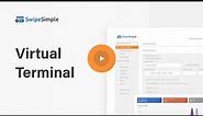SwipeSimple Virtual Terminal [2-minute demo]