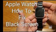 How To Fix Black Screen on Apple Watch: 2 Easy Fixes