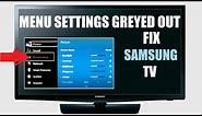 Fix 'This function is not available'' error or options grayed out in a Samsung TV smart & non-smart