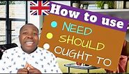 How to Use Should, Ought to, and need - English Modal Verbs Lesson
