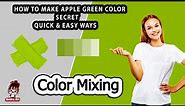 Apple green color | How to make Apple green color | Color Mixing - Acrylic & Oil paint