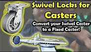 Swivel Locks for Casters | Easily Convert your Swivel Caster to a Fixed Caster